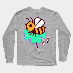 Funny Motivational Bee Puns, Believe In You Long Sleeve T-Shirt